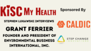 Grant-ferrier-environmental-business-international-inc-stephen-lukawski-peter-mingils-kisc-my-health-radio