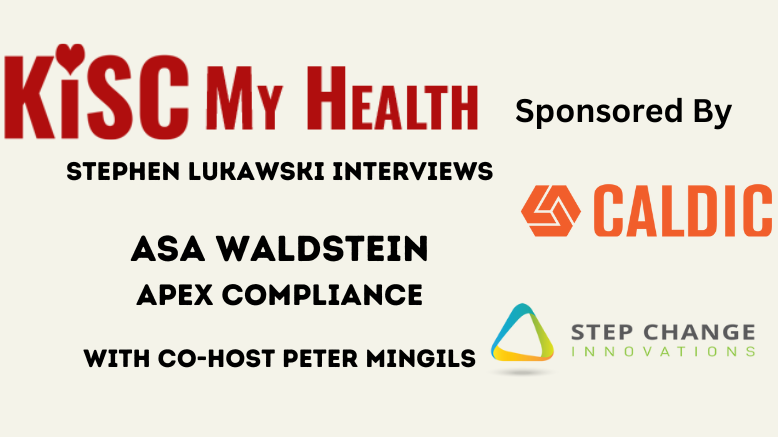 Asa Waldstein Apex Compliance on KISC My Health Radio with Peter Mingils and Stephen Lukawski