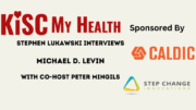 Michael D Levin on KISC My Health Radio with Peter Mingils and Stephen Lukawski