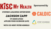 Jackson Zapp Applied Food Science on KISC My Health Radio with Peter Mingils and Stephen Lukawski