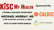 Michael Murray ND iHerb on KISC My Health Radio with Peter Mingils and Stephen Lukawski