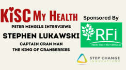 Captain Cran Man Stephen Lukawski interview on KISC My Health with Peter Mingils