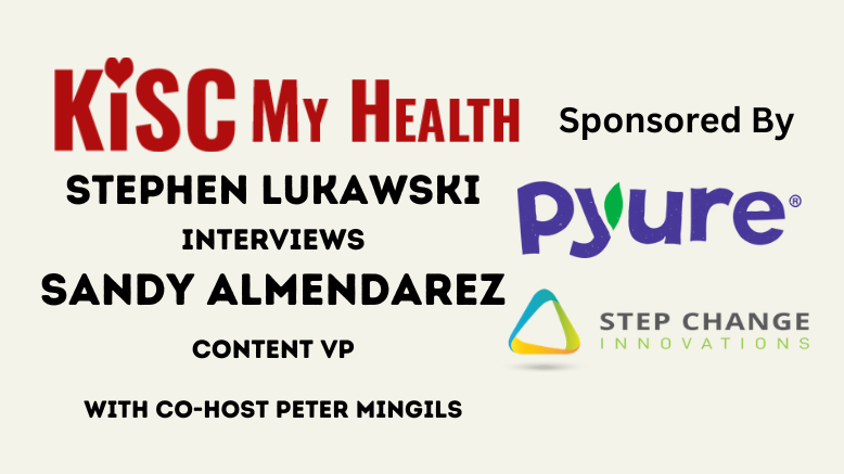 Sandy Almendarez Peter Mingils Stephen Lukawski on KISC My Health Radio