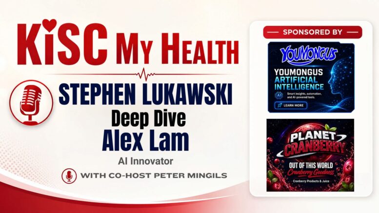 Deep Dive Alex Lam on KISC My Health Stephen Lukawski and Peter Mingils