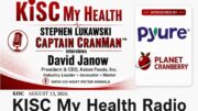 David Janow Captain Cran Man Stephen Lukawski Peter Mingils on KISC My Health Radio